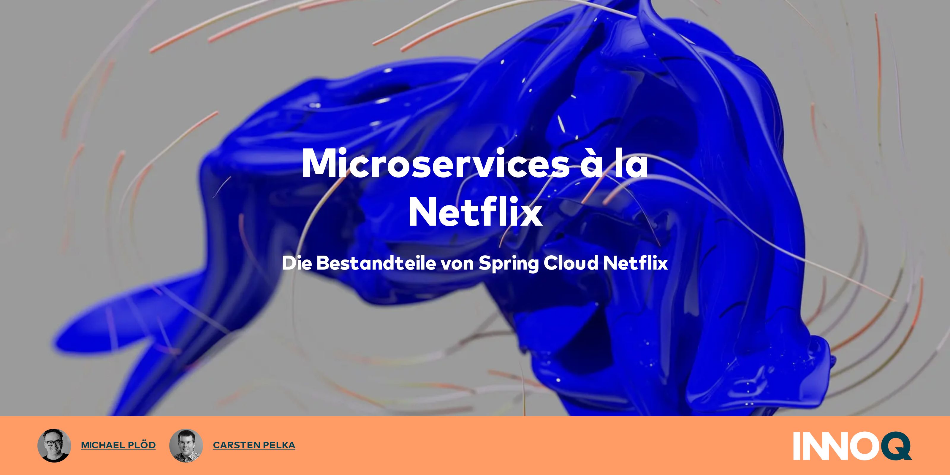 Microservices à la Netflix — Die Bestandteile von Spring Cloud Netflix –  INNOQ