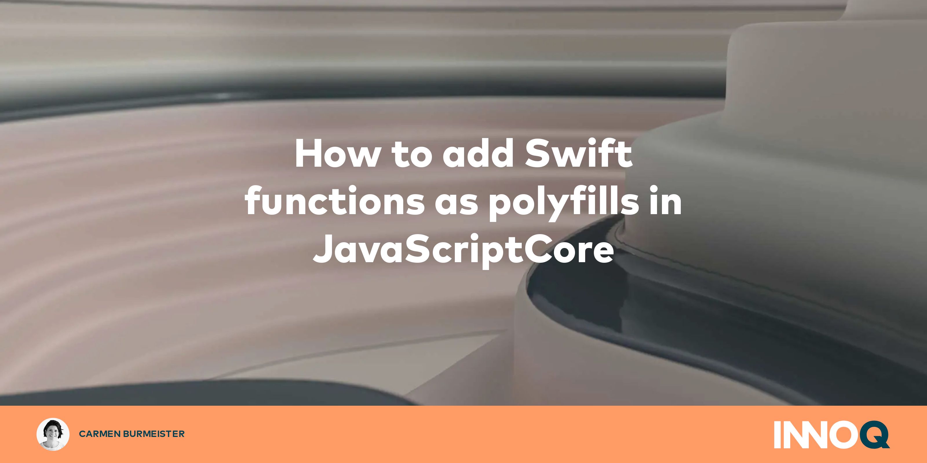 How to add Swift functions as polyfills in JavaScriptCore INNOQ