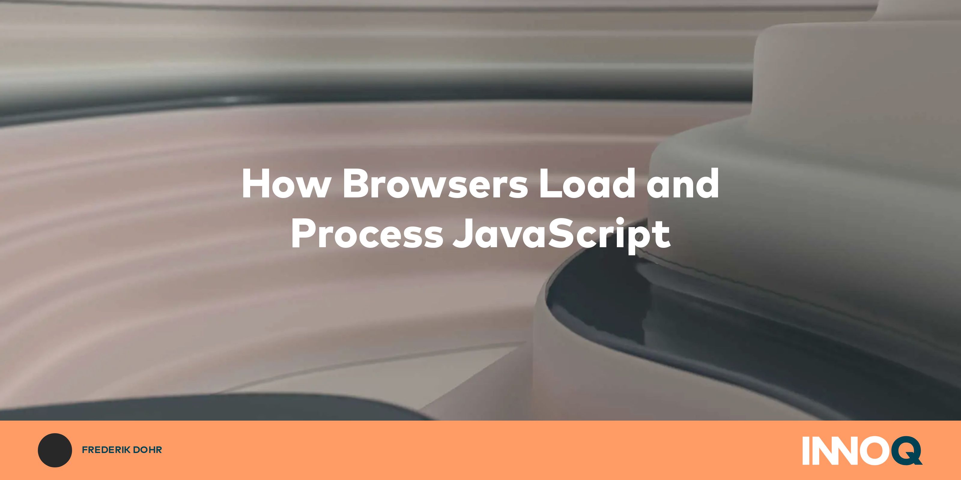 How Browsers Load and Process JavaScript – INNOQ