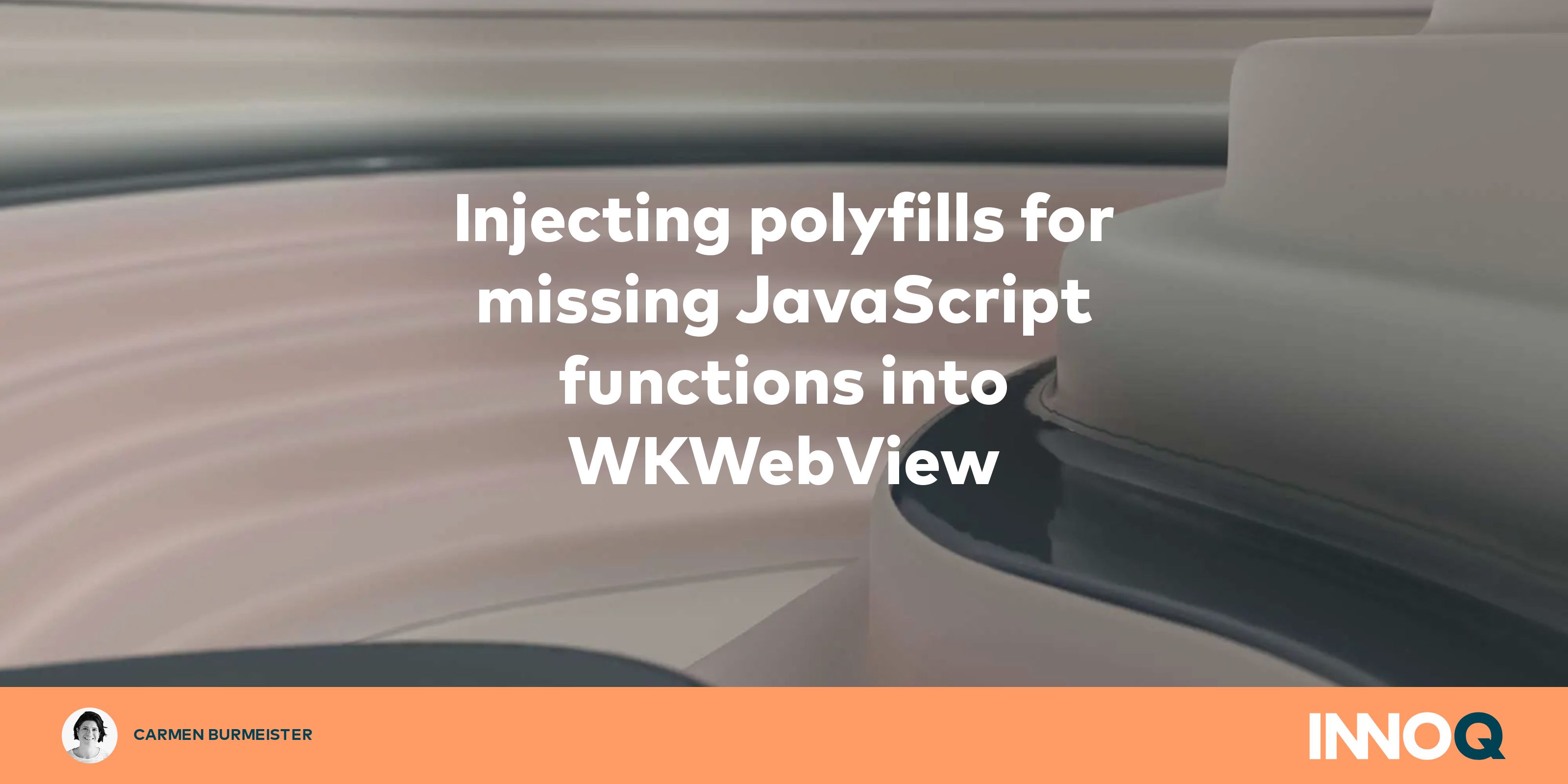 Injecting polyfills for missing JavaScript functions into WKView INNOQ
