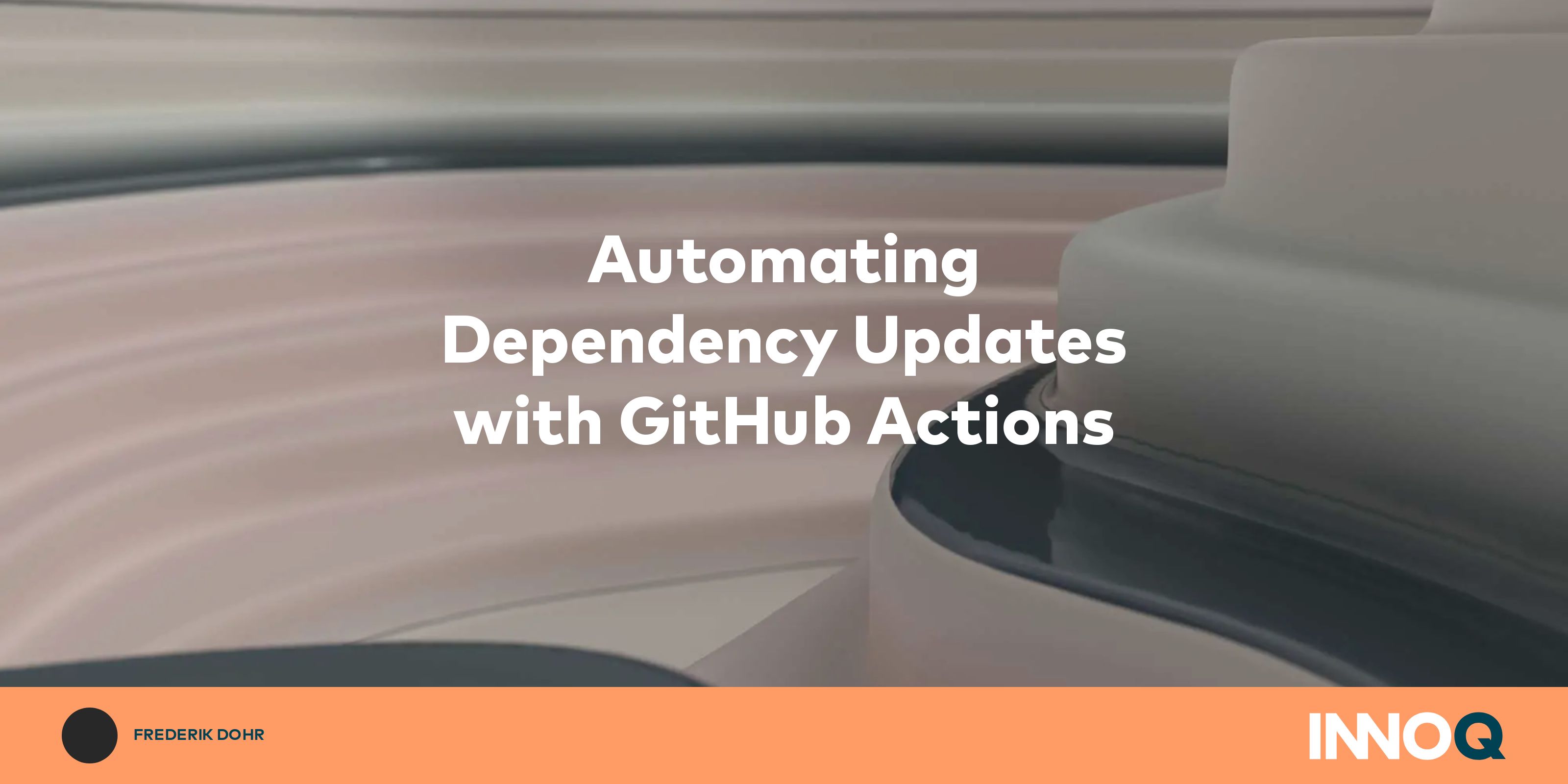 Automating Dependency Updates With Github Actions Innoq